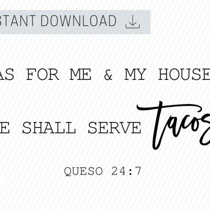 We Shall Serve Tacos Quote Sign | Taco Verse |..