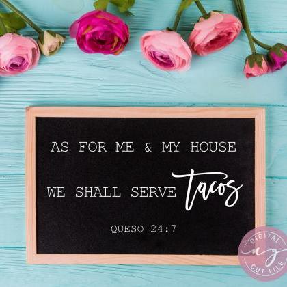 We Shall Serve Tacos Quote Sign | Taco Verse |..