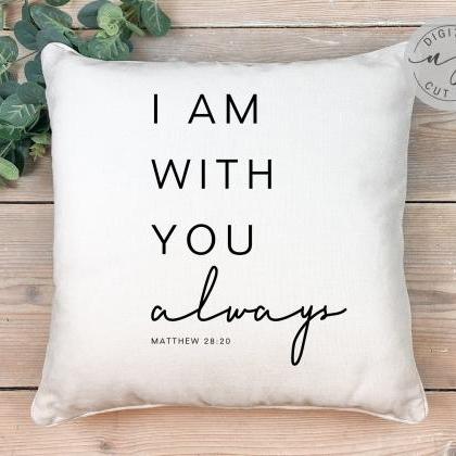 I Am With You Always | Bible Verse Quote | Svg,..
