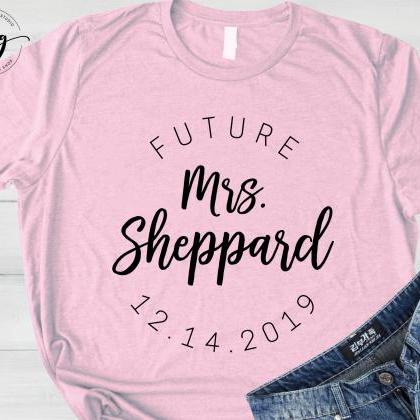 Personalized Future Mrs Shirt | Custom Fiancee..