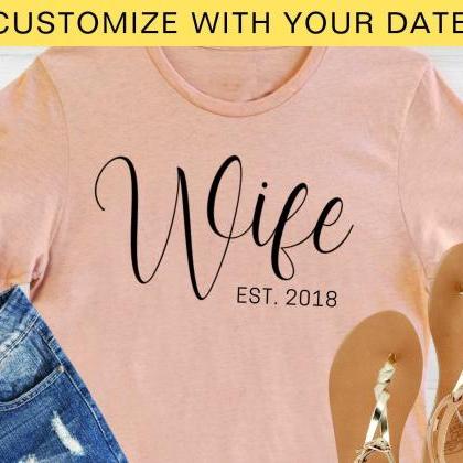 Personalized Wife Shirt, Custom Year, Newlyweds,..