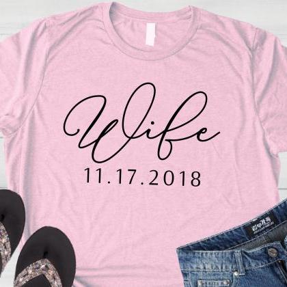 Personalized Wife Shirt, Custom Date, Newlyweds,..