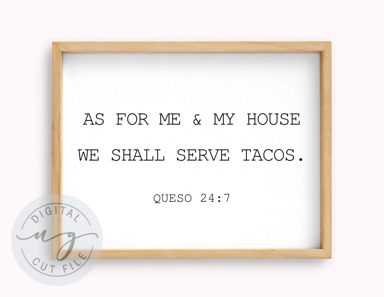 We Shall Serve Tacos Quote Sign | Taco Verse | Svg, Dxf Cut File | Pdf Print File | Cricut Cameo Silhouette | Png Clipart | Instant Download
