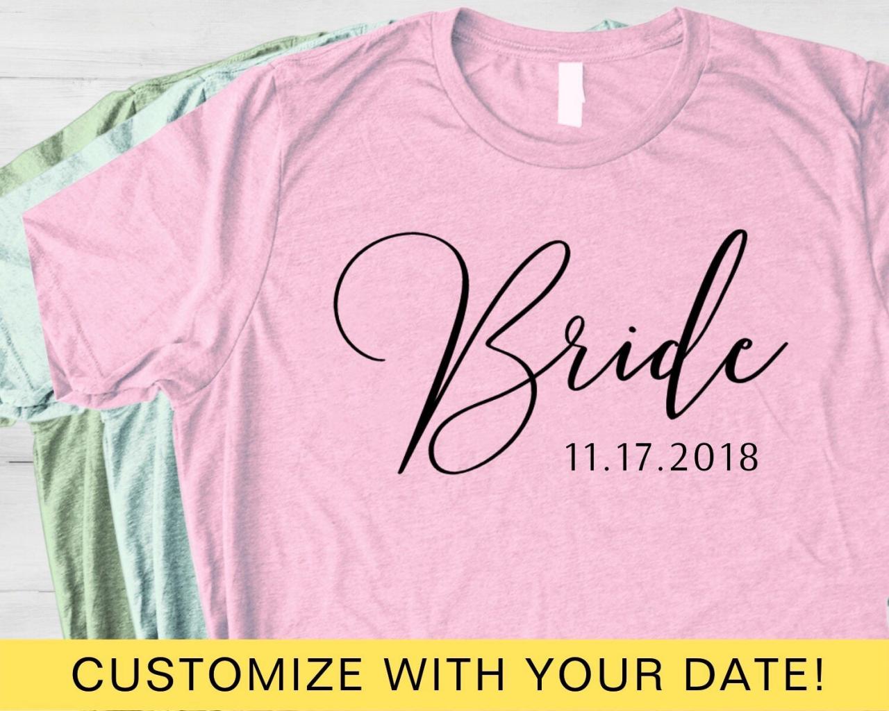 Personalized Bride Shirt, Custom Date, Newlyweds, Couples, Honeymoon, Just Married, Wedding Gift, Bridal Shower, Engagement, His And Hers