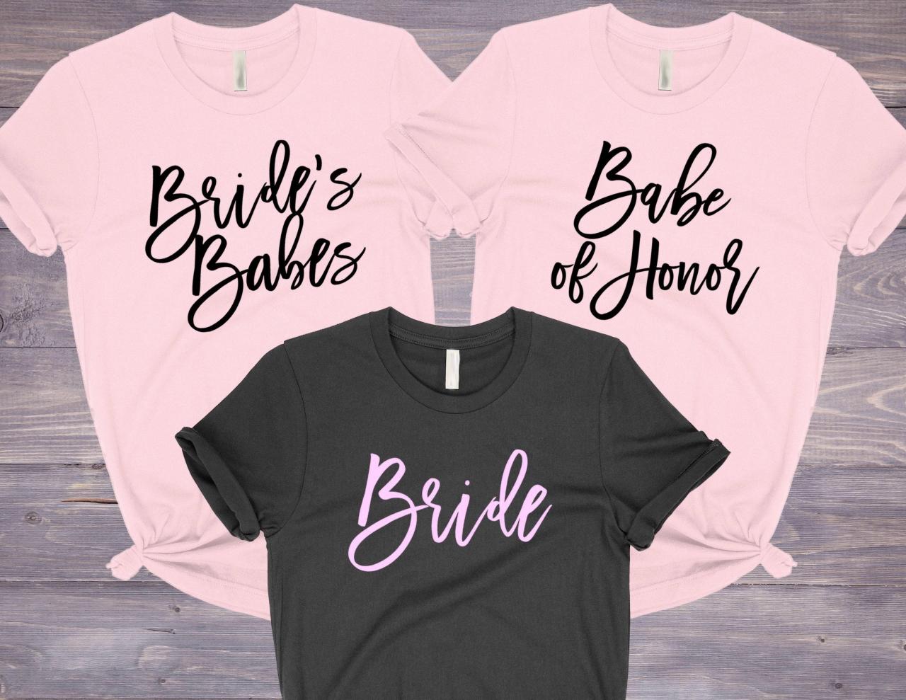 Bridesmaid Shirts, Brides Babes Shirts, Babe Of Honor, Bachelorette Party Shirts, Bridesmaid Proposal, Bridesmaid Gift, Bridal Party Shirts