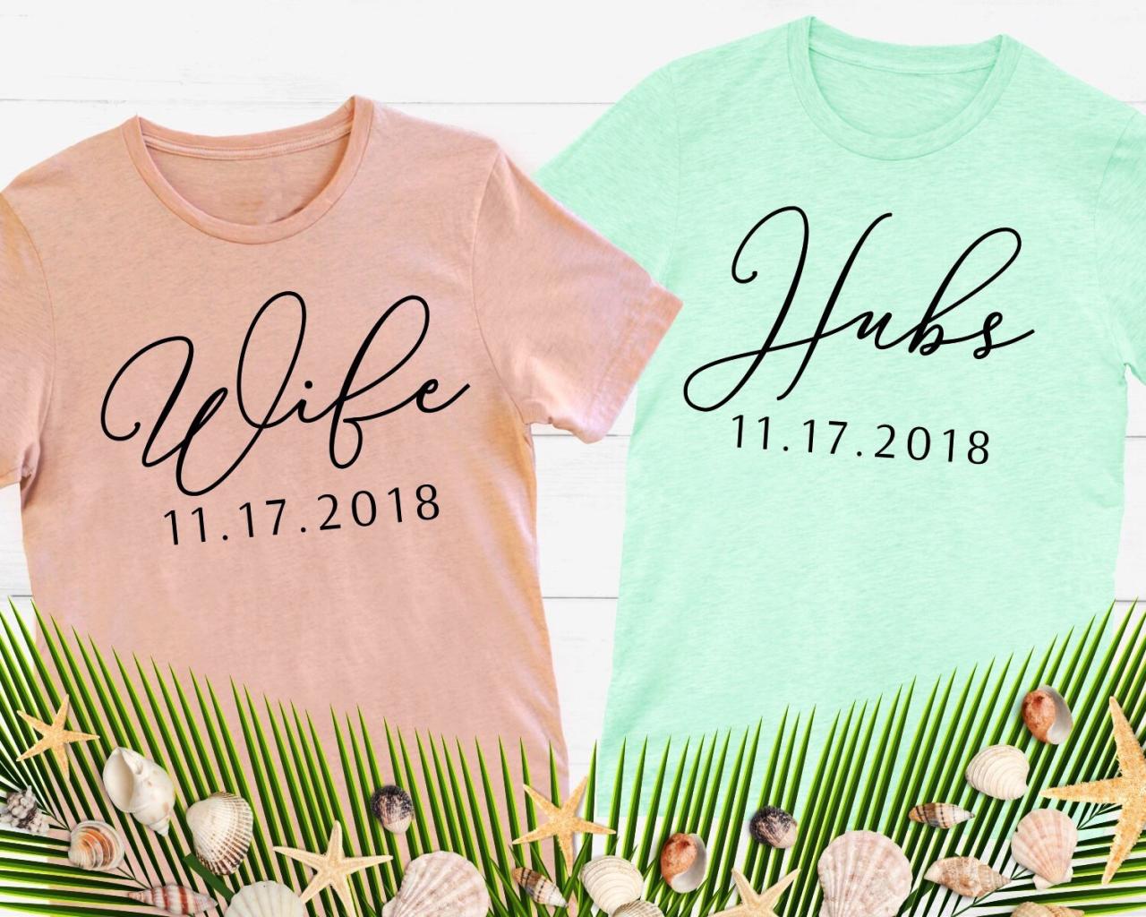 Personalized Hubs Shirt, Custom Date, Newlyweds, Couples, Honeymoon, Just Married, Wedding Gift, Bridal Shower, Engagement, His And Hers